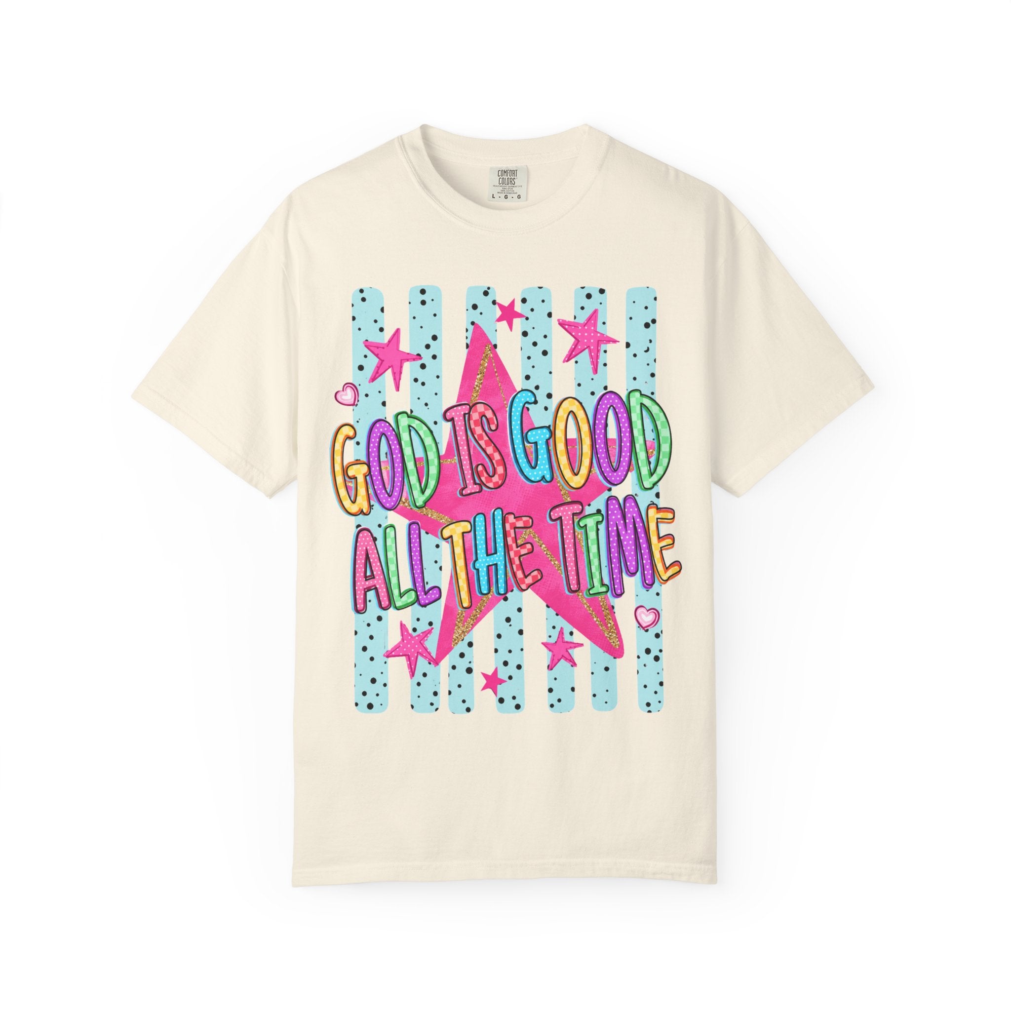 God Is Good All The Time T-Shirt — Bright Faith Graphic Tee