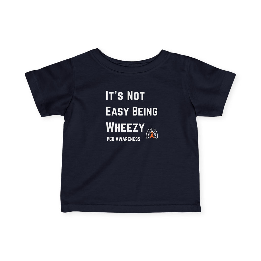 Infant Tee — "Not Easy Being Wheezy" PCD Awareness