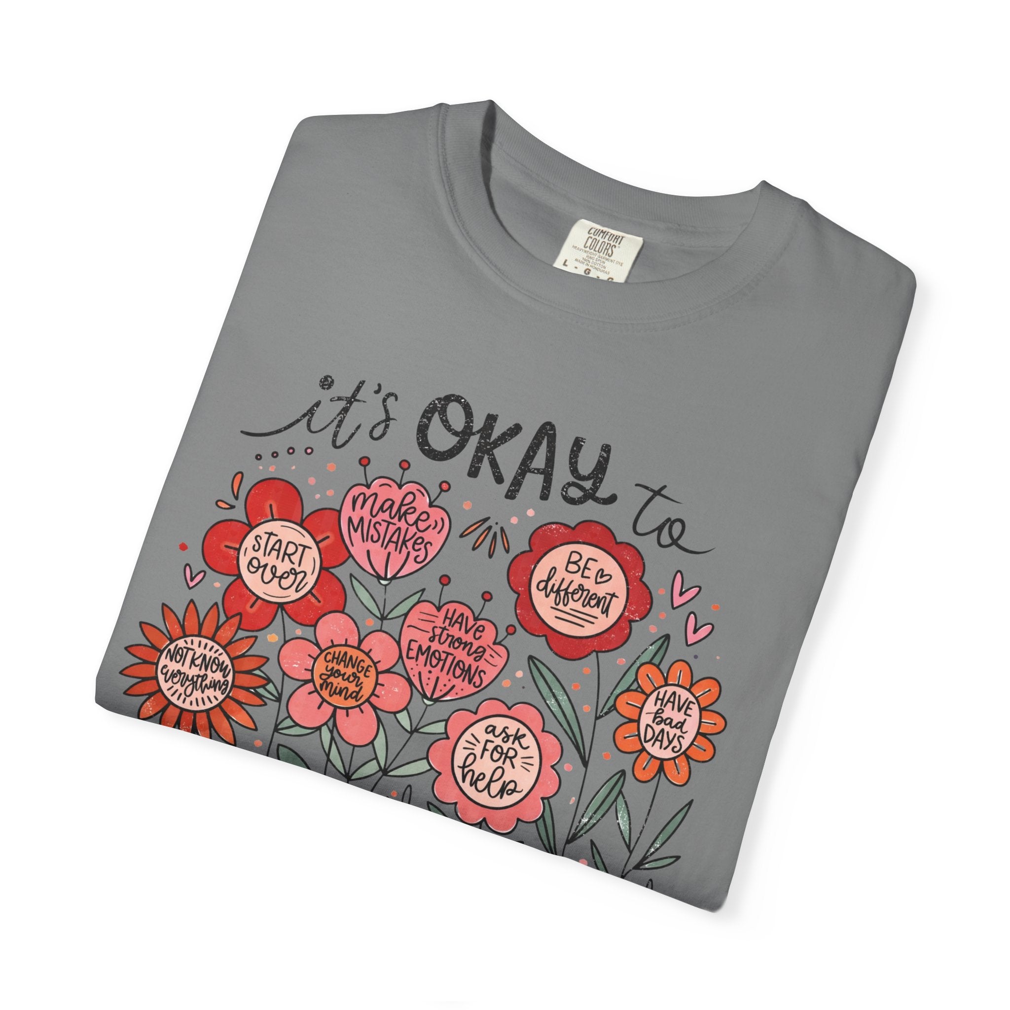 It's Okay to Bloom Floral T-Shirt — Positive Mental Health Shirt