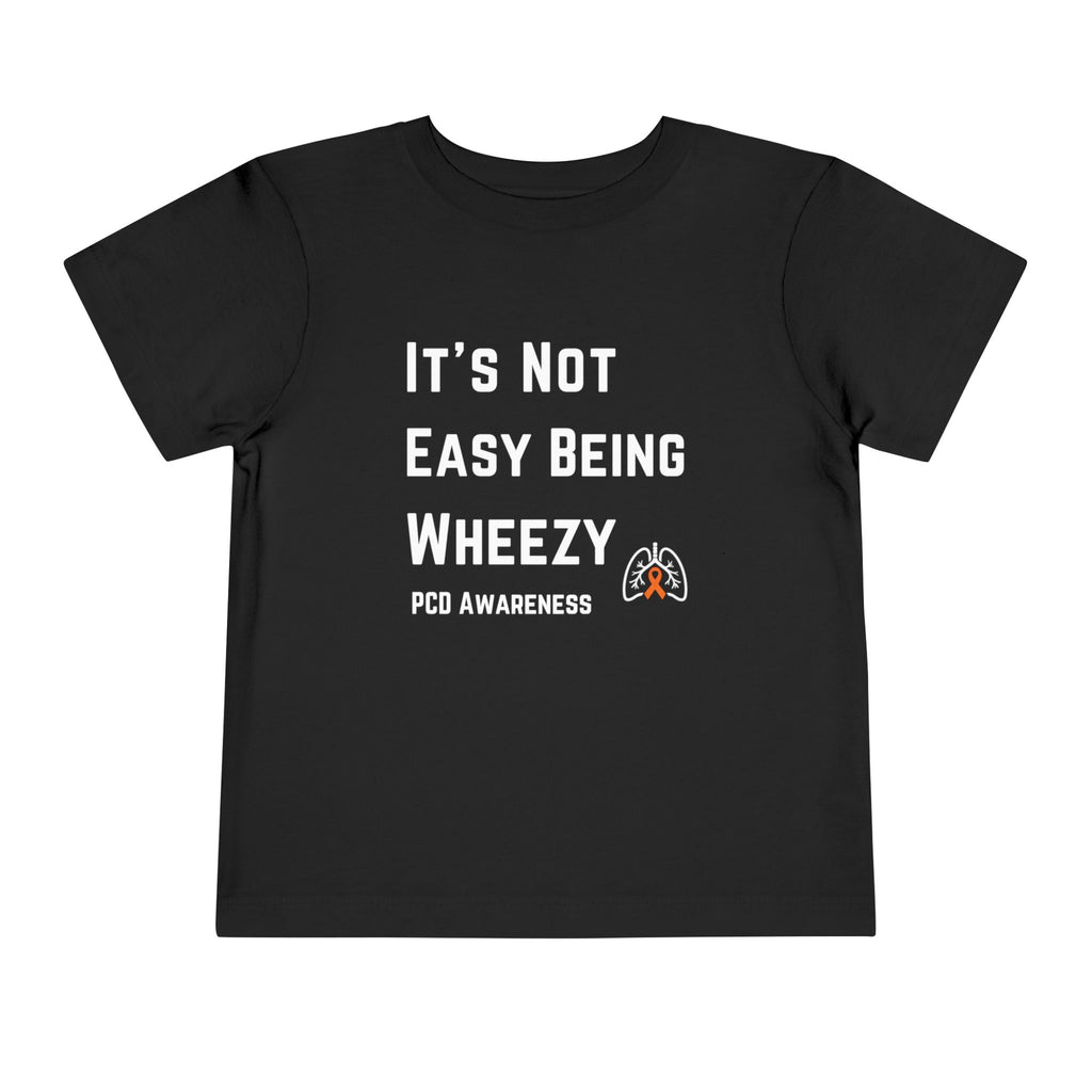PCD Awareness Toddler Tee — "Not Easy Being Wheezy"