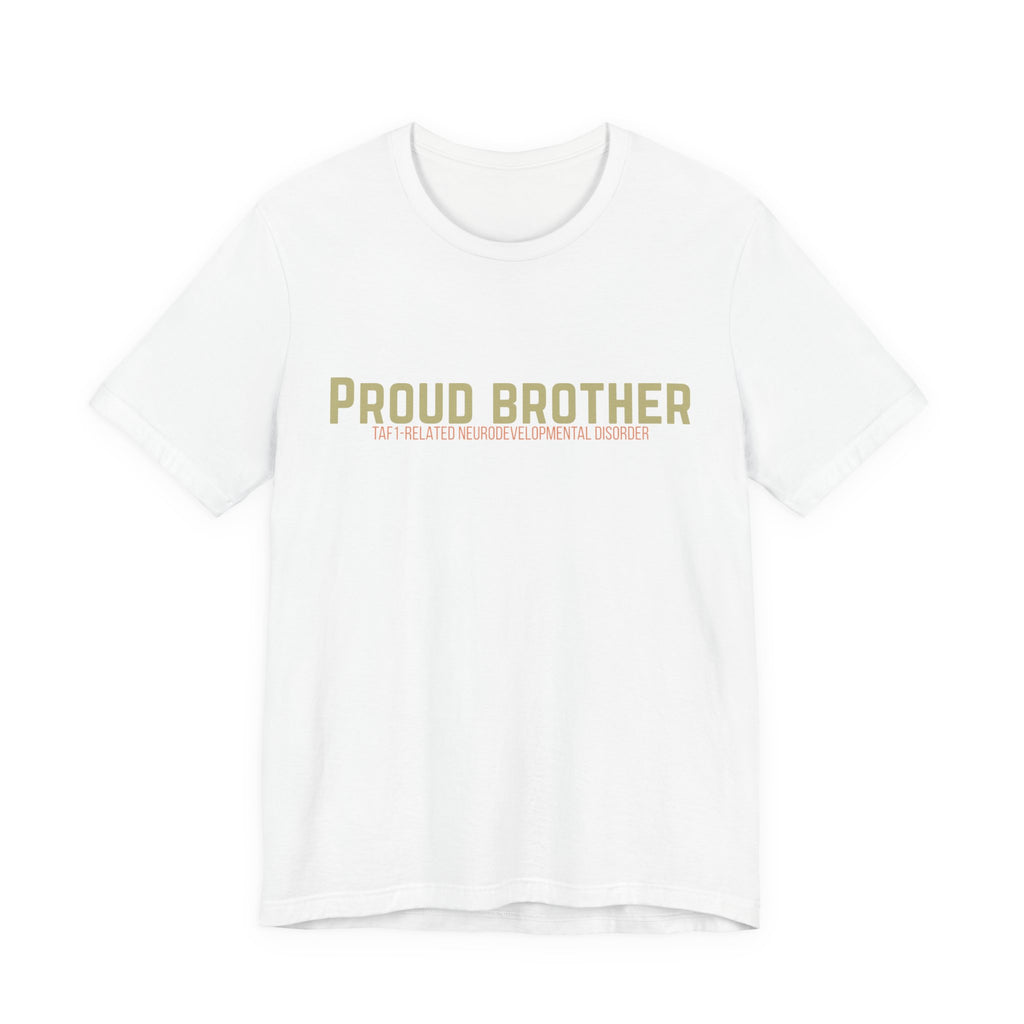 Proud Brother Tee — “We All Thrive” TAF-1 Neuro