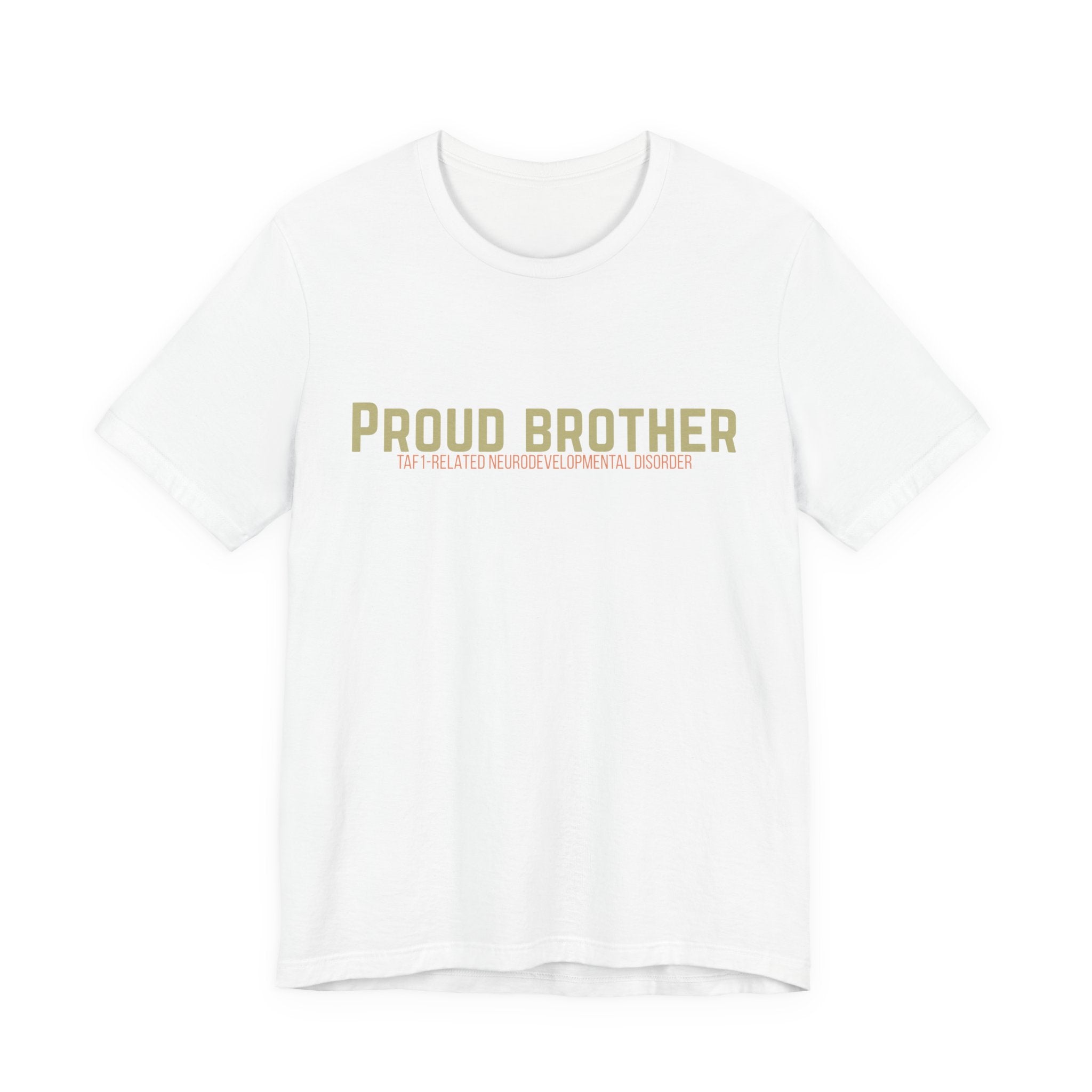 Proud Brother Tee — “We All Thrive” TAF-1 Neuro
