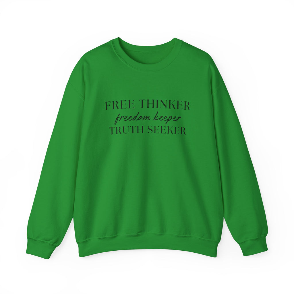 Free Thinker Crewneck Sweatshirt — "Free Thinker / Freedom Keeper / Truth Seeker"