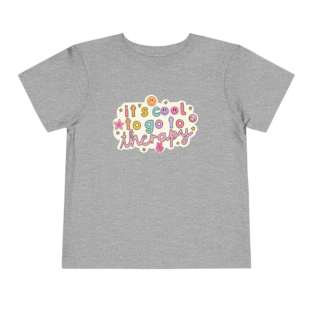 Toddler Tee — “It’s Cool to Go to Therapy”