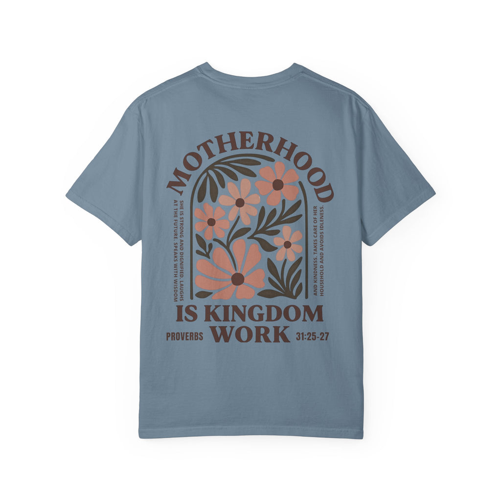 Motherhood is Kingdom Work Tee