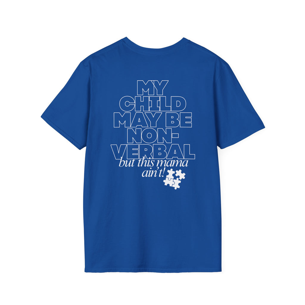 Autism Inclusion Tee — "Non-Verbal Not Mama" Awareness T-Shirt