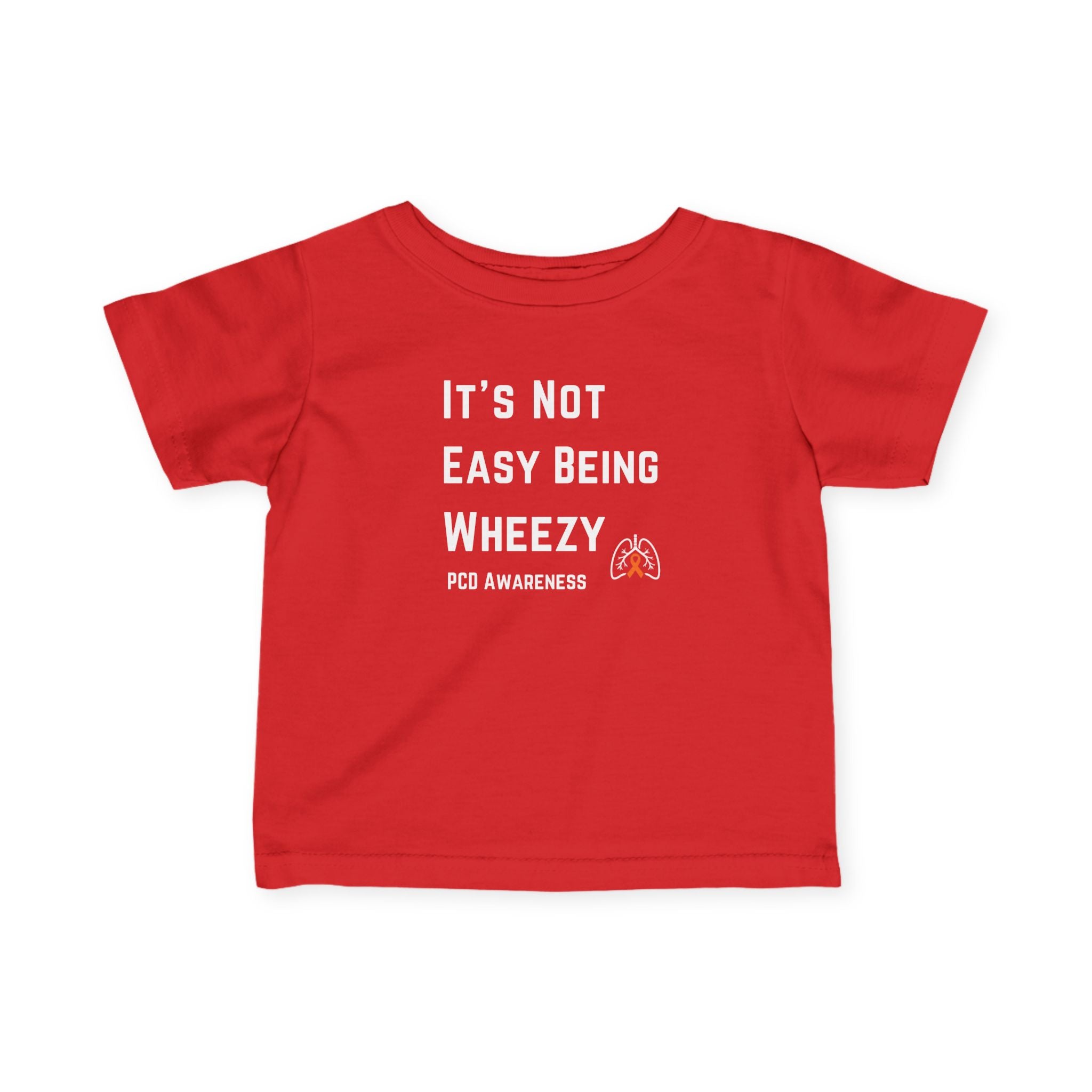 Infant Tee — "Not Easy Being Wheezy" PCD Awareness