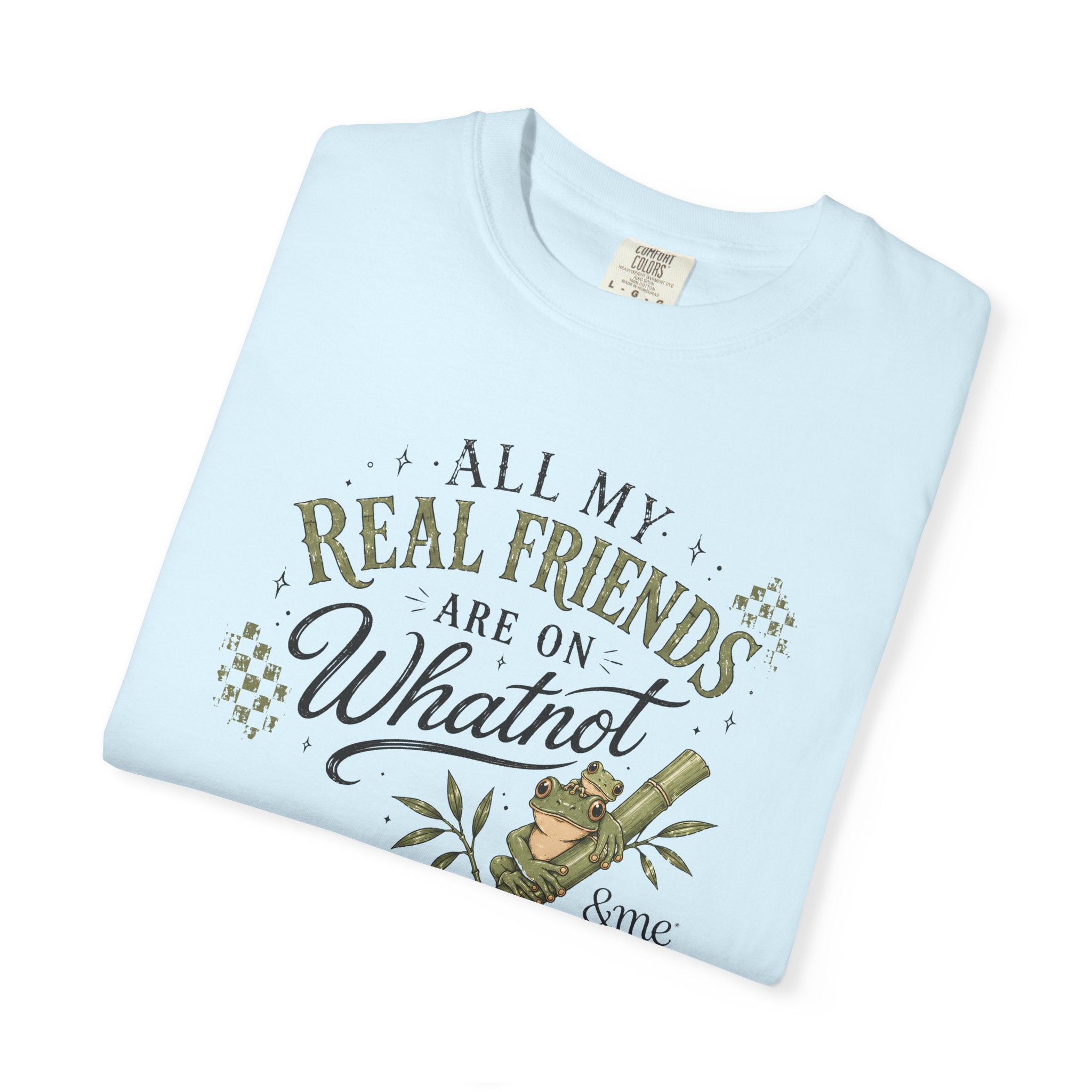 Andme Bamboo — "All My Real Friends Are On Whatnot" Graphic Tee