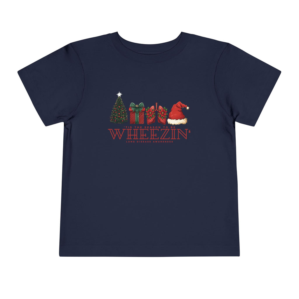 Toddler Tis the Season to Be Wheezin T-Shirt — Funny Holiday Christmas Tee