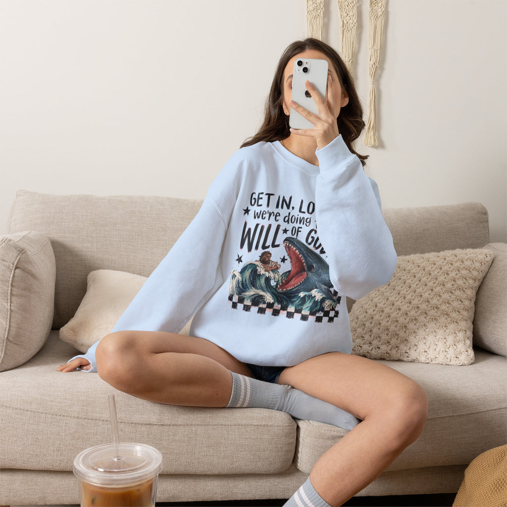 Christian Crewneck Sweatshirt — “Get in, Loser, We’re Doing the Will of God” Graphic
