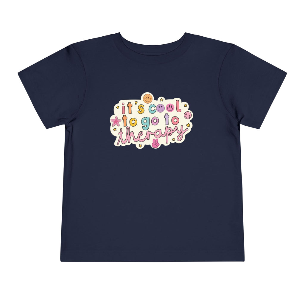 Toddler Tee — “It’s Cool to Go to Therapy”