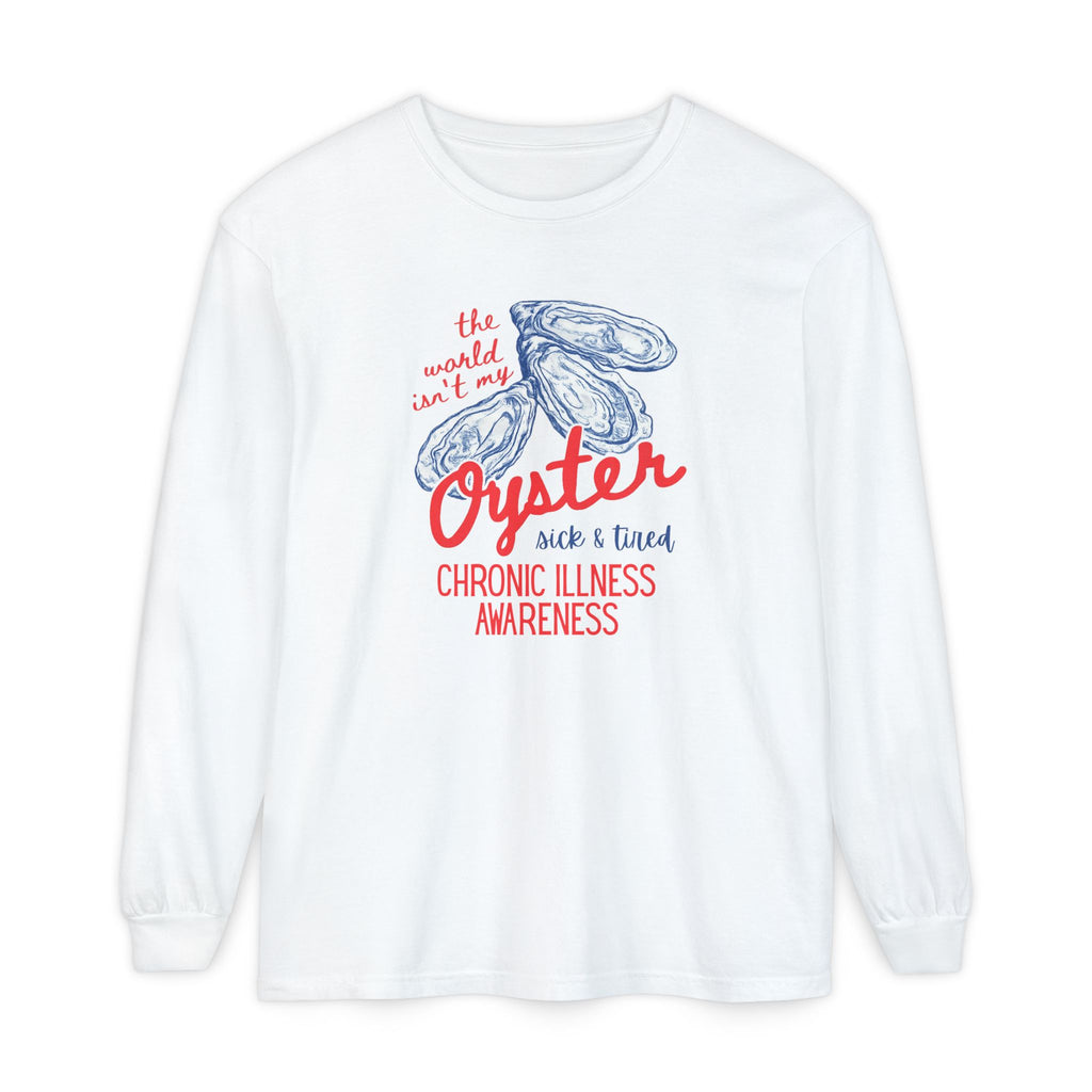 Long Sleeve T-Shirt — "The World Isn't My Oyster" Chronic Illness Awareness