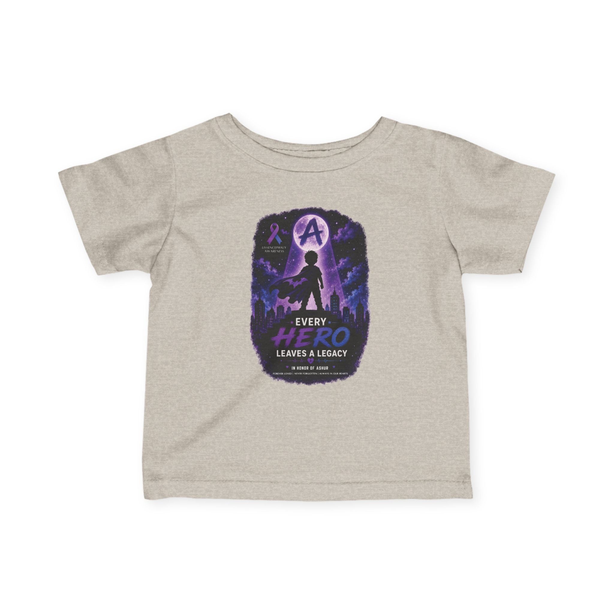 Every Hero Leaves a Legacy Infant T-Shirt - Ashur Fundraiser. FRONT DESIGN ONLY