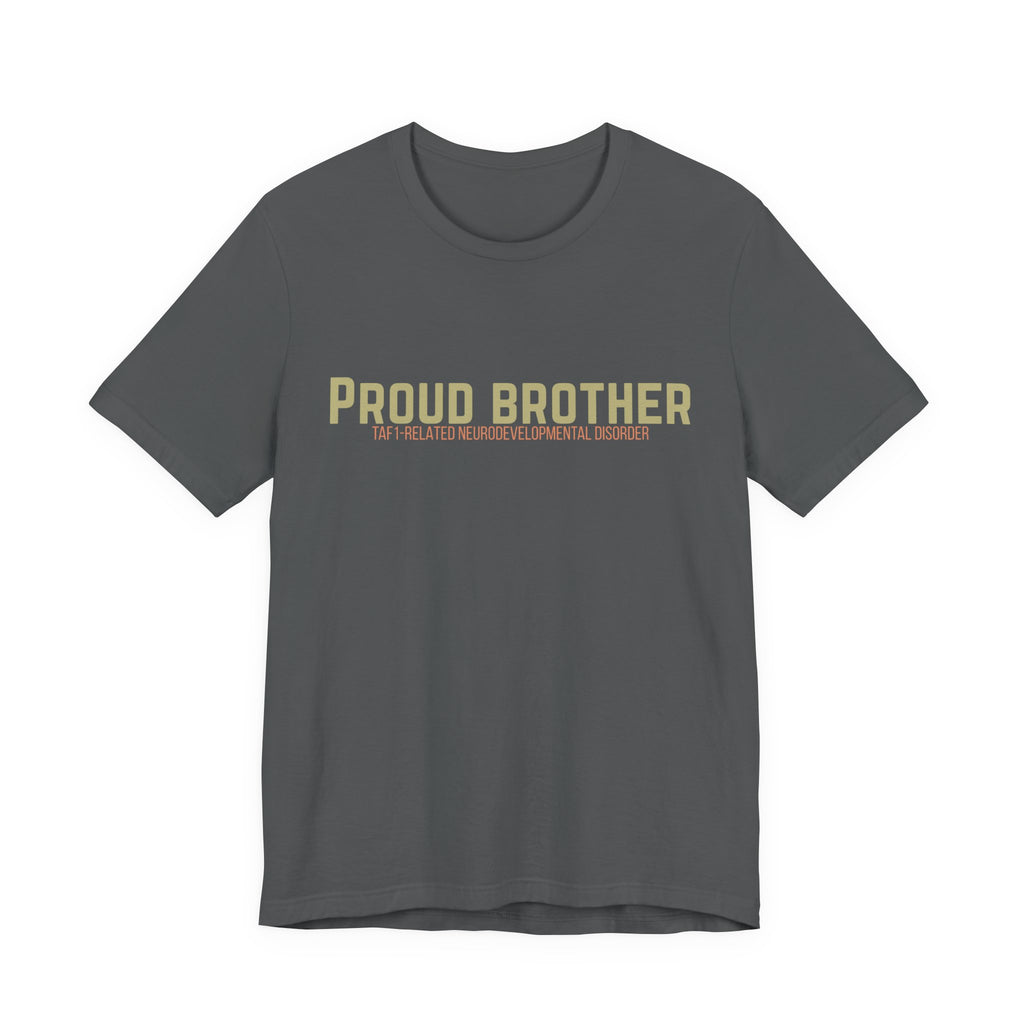 Proud Brother Tee — “We All Thrive” TAF-1 Neuro