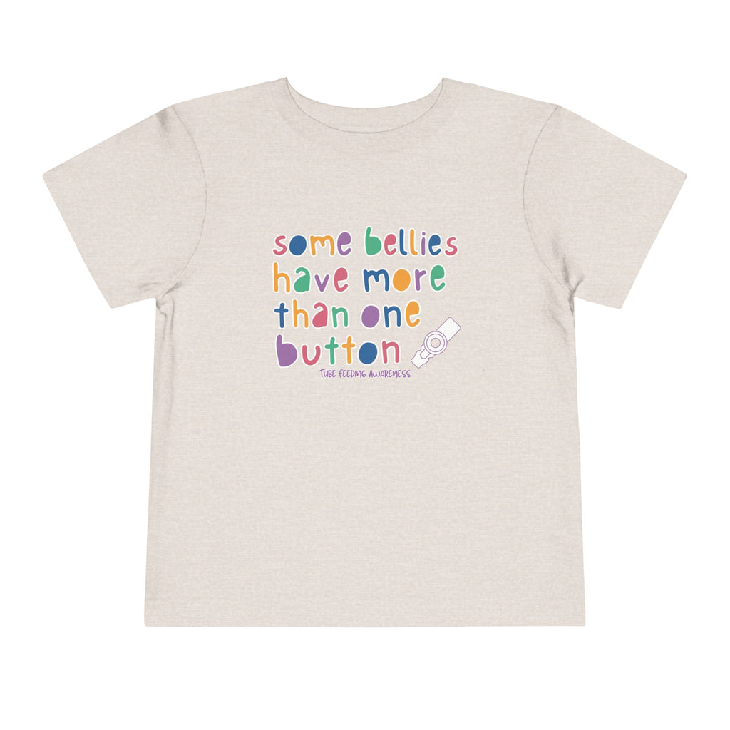 Tube Feeding Awareness Toddler Tee — "Some Bellies Have More Than One Button"