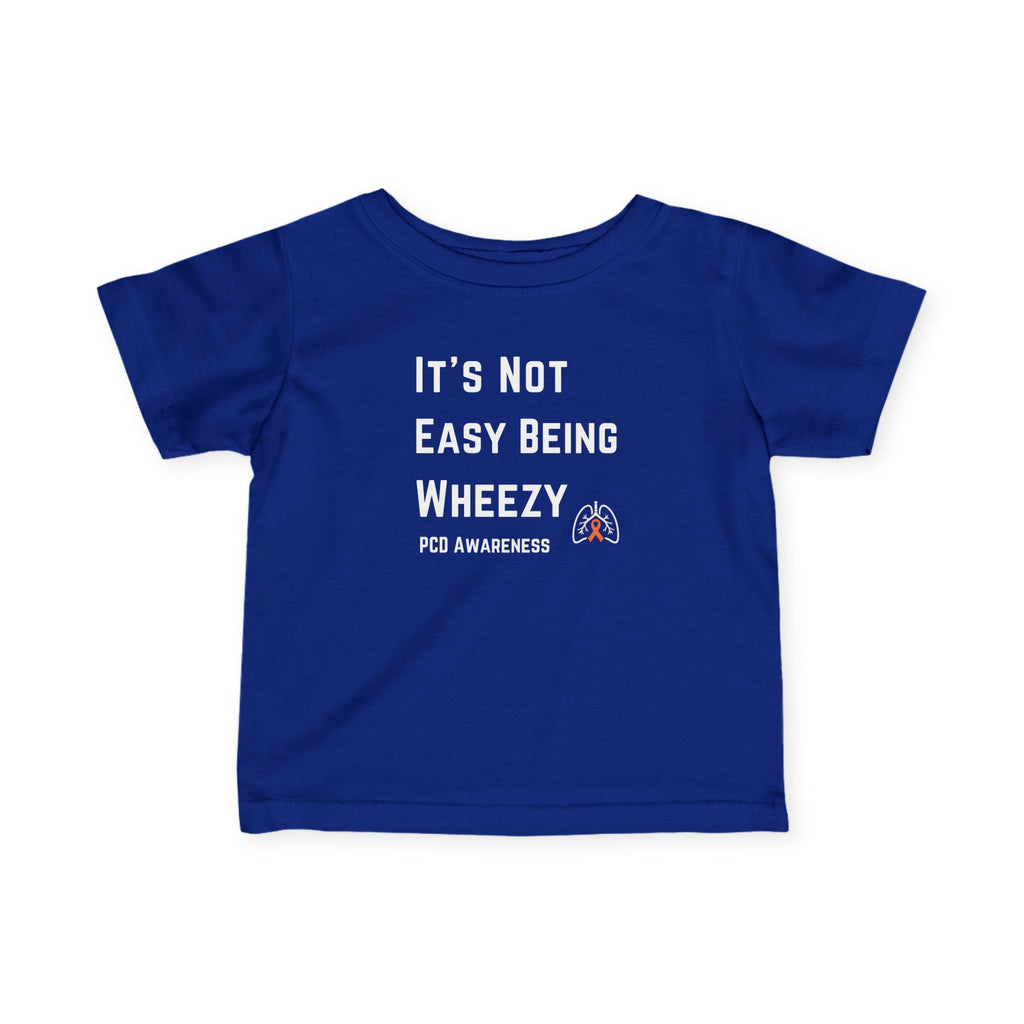 Infant Tee — "Not Easy Being Wheezy" PCD Awareness