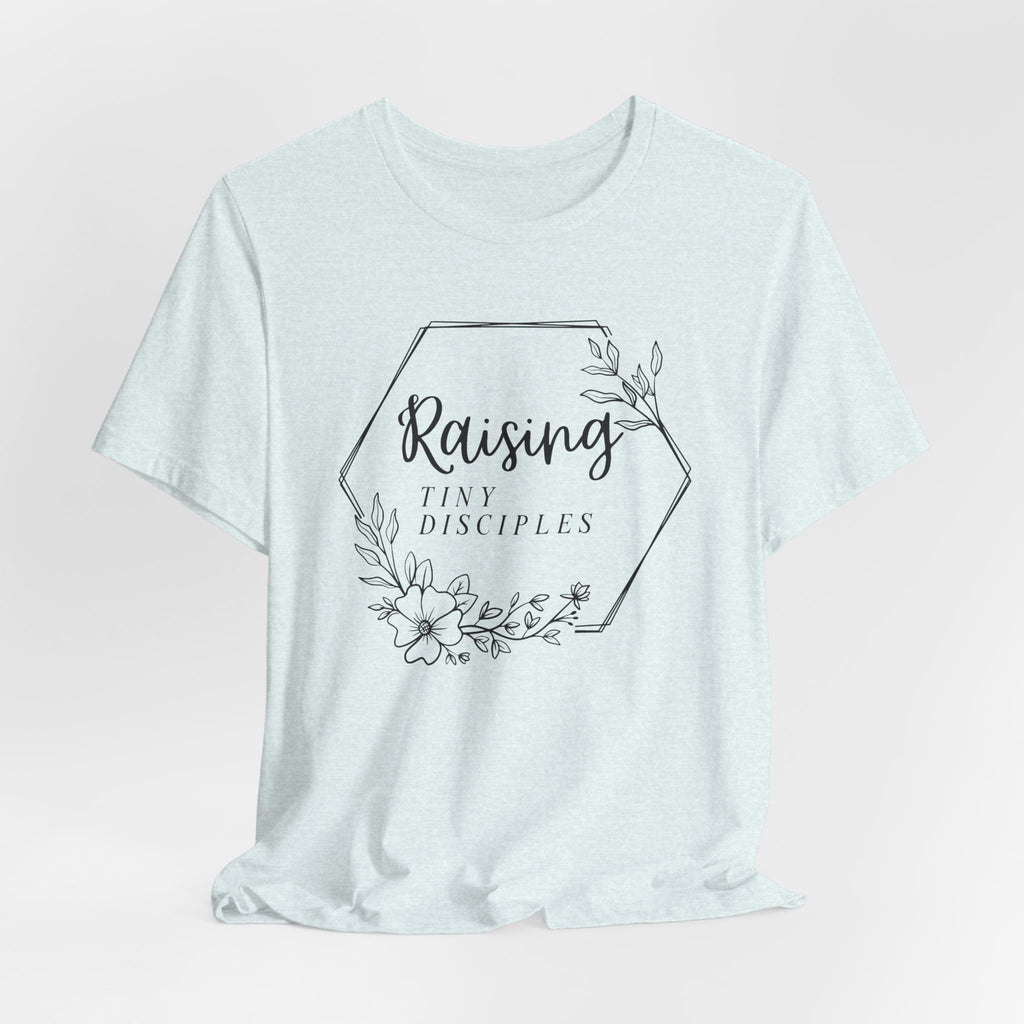 Raising Tiny Disciples Floral Tee