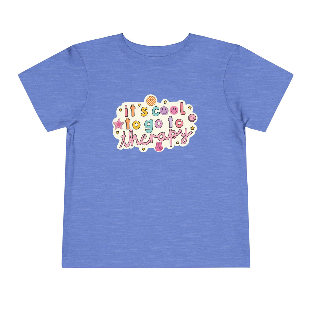 Toddler Tee — “It’s Cool to Go to Therapy”