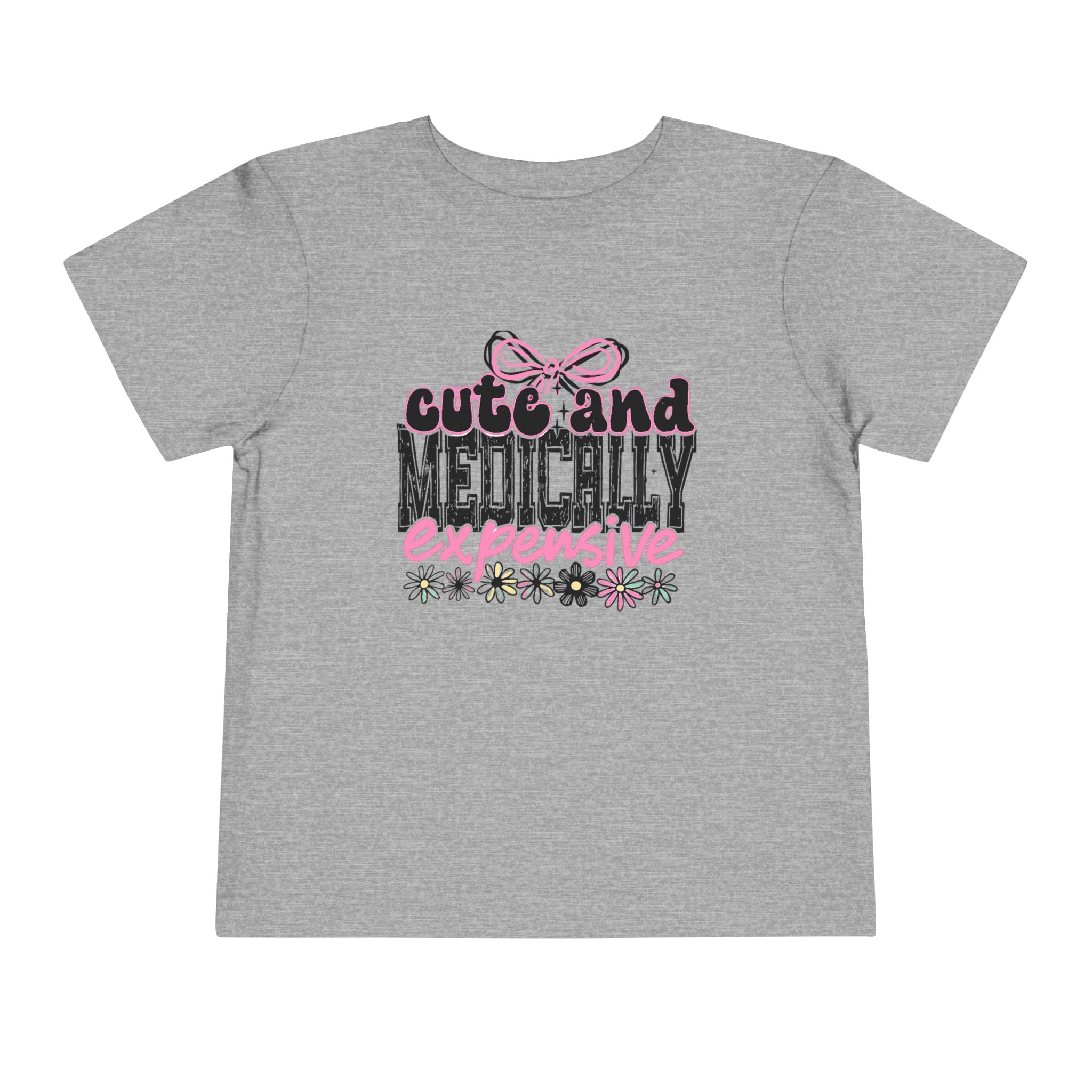 Cute and Medically Expensive Toddler Tee