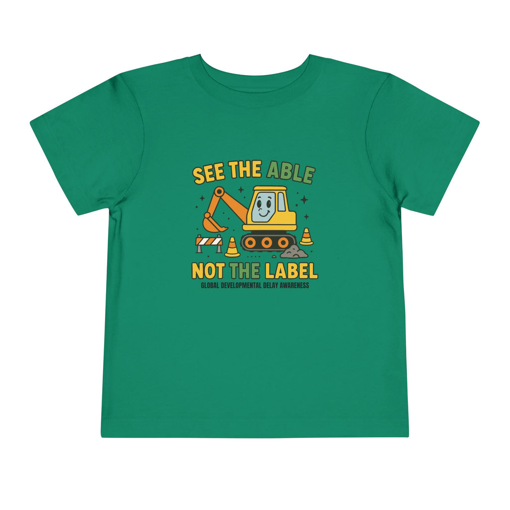 Toddler Tee — "See the Able Not the Label" Construction Excavator T-Shirt