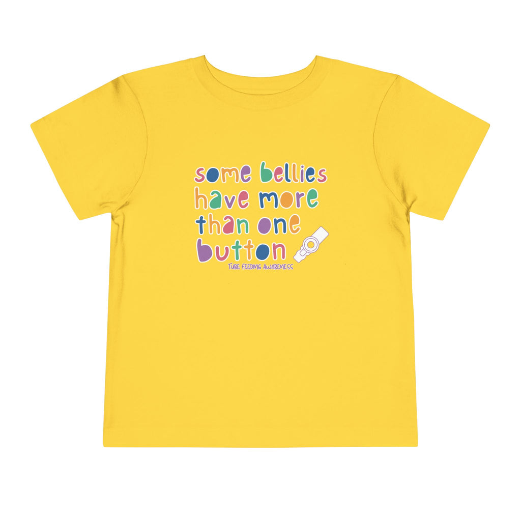 Tube Feeding Awareness Toddler Tee — "Some Bellies Have More Than One Button"