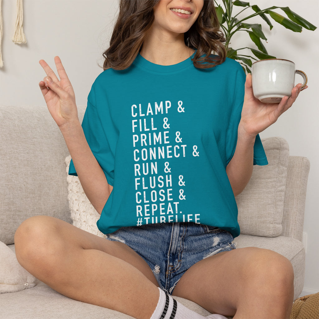 Medical Tubing Tech T-Shirt — "Clamp & Fill & Prime & Connect... #TubeLife"