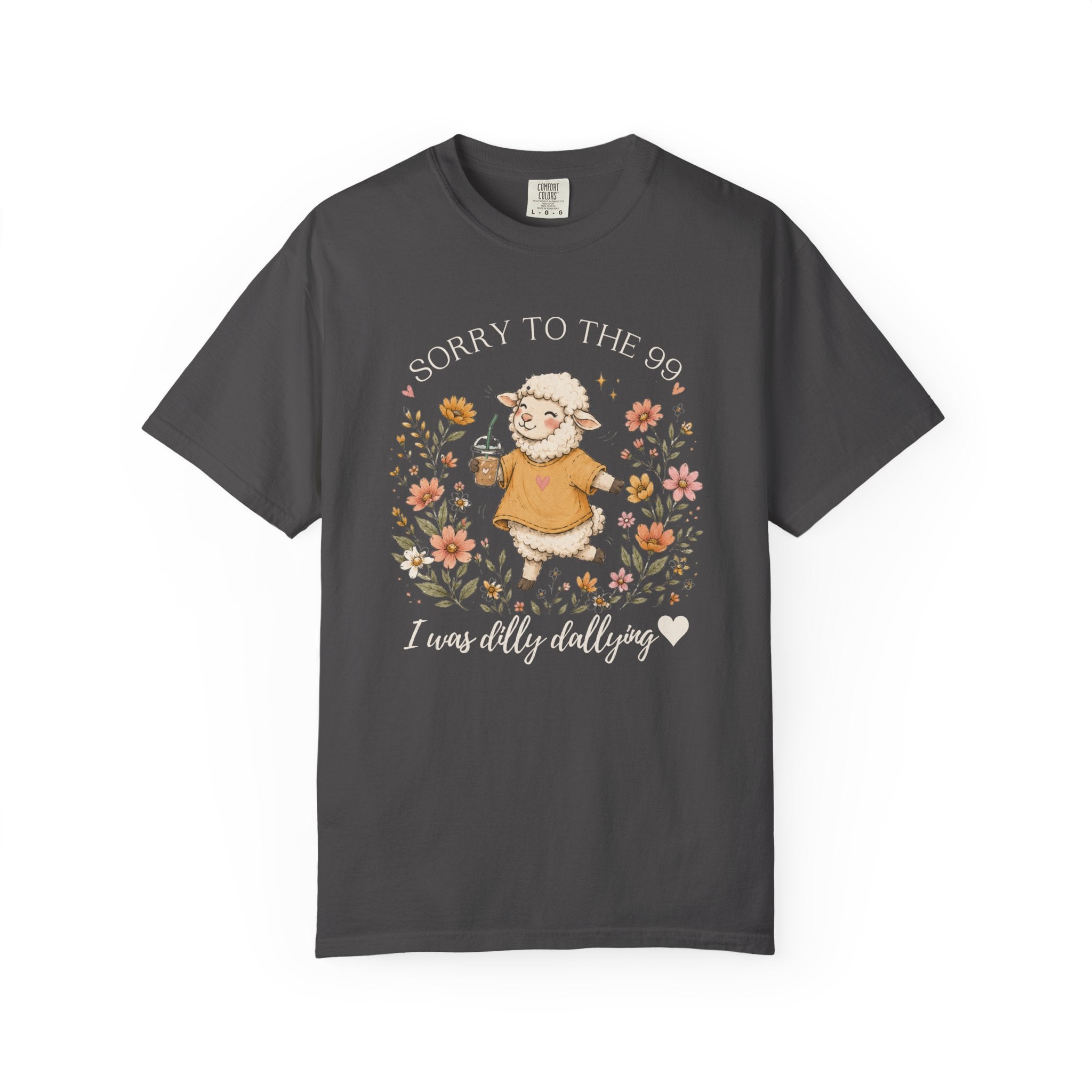 Christian Sheep T-Shirt — "Sorry to the 99, I was dally dallying"