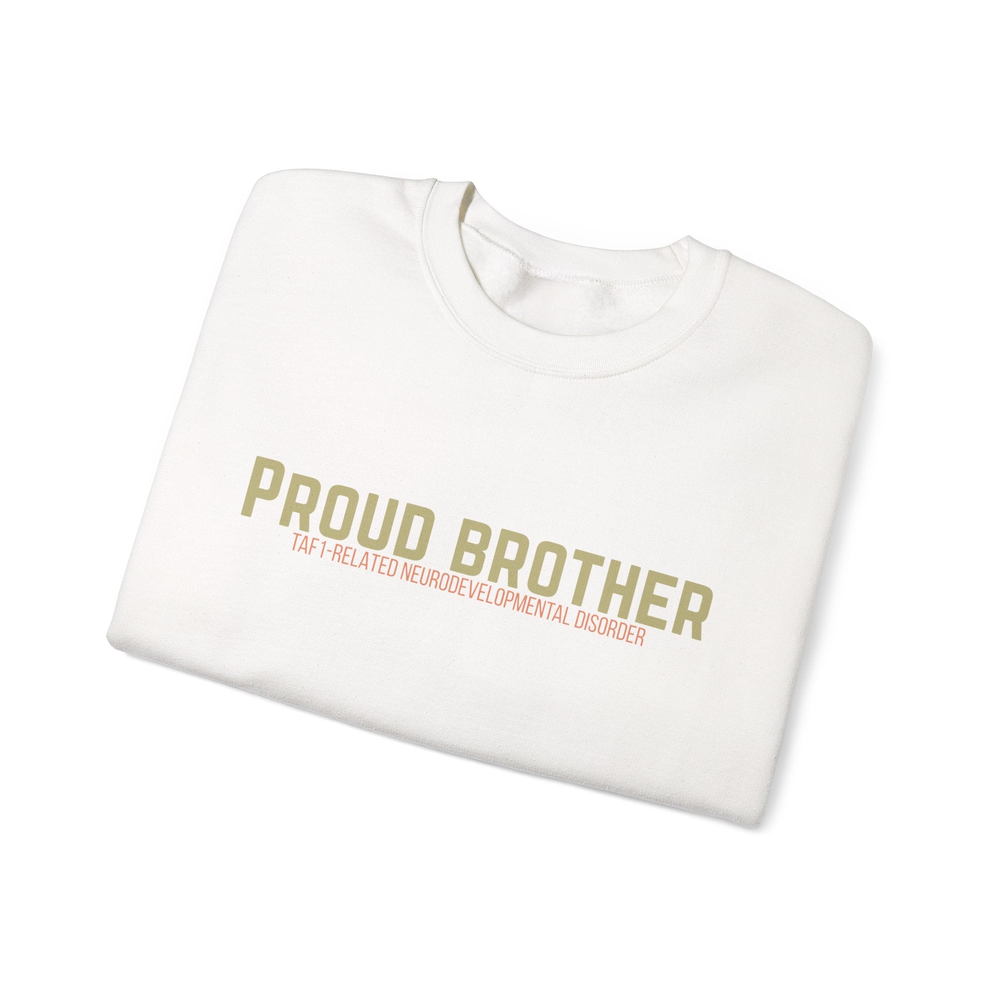 Proud Brother Crewneck Sweatshirt — “We All Thrive” TAF-1 Neuro