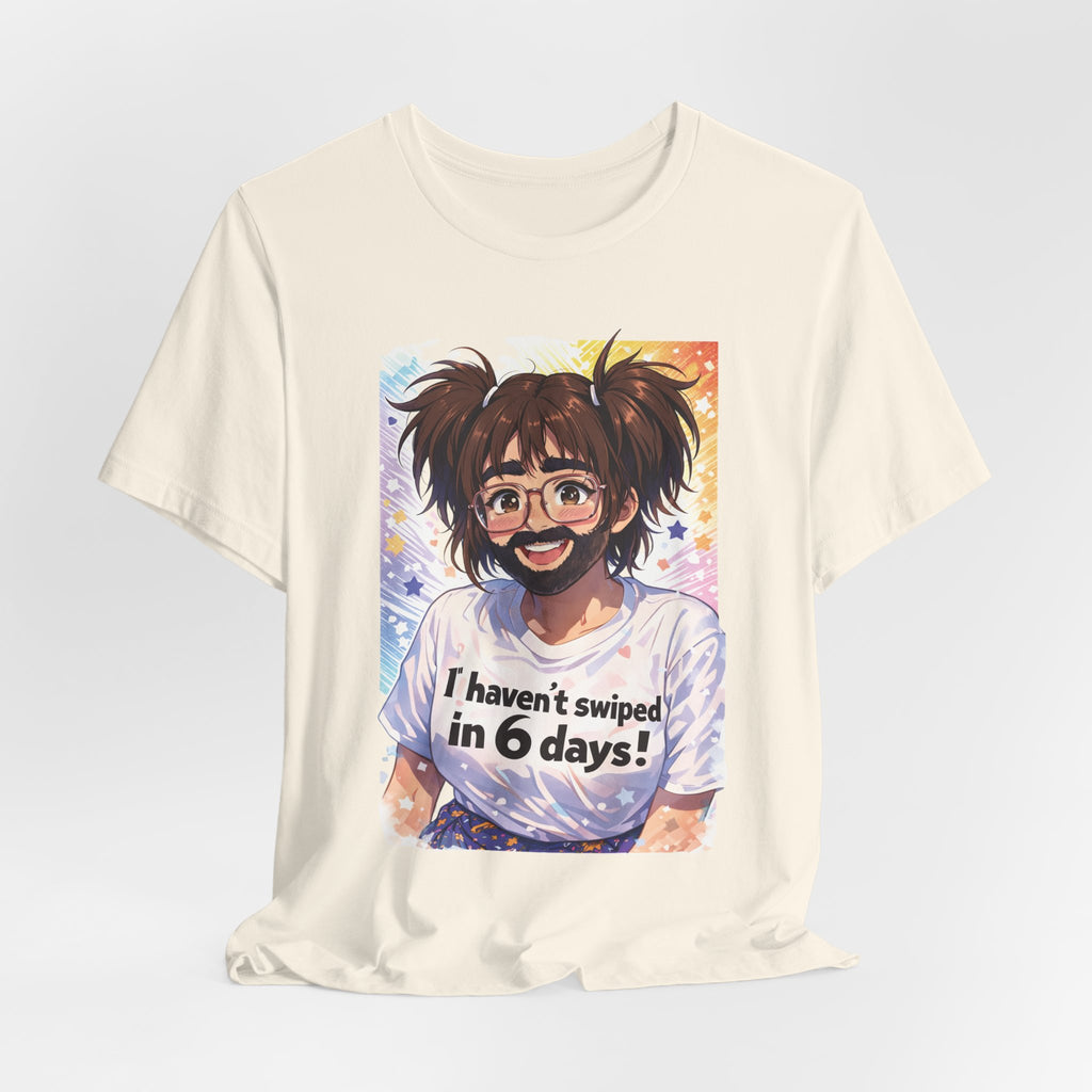 "Hector! I haven’t swiped in 6 days!"