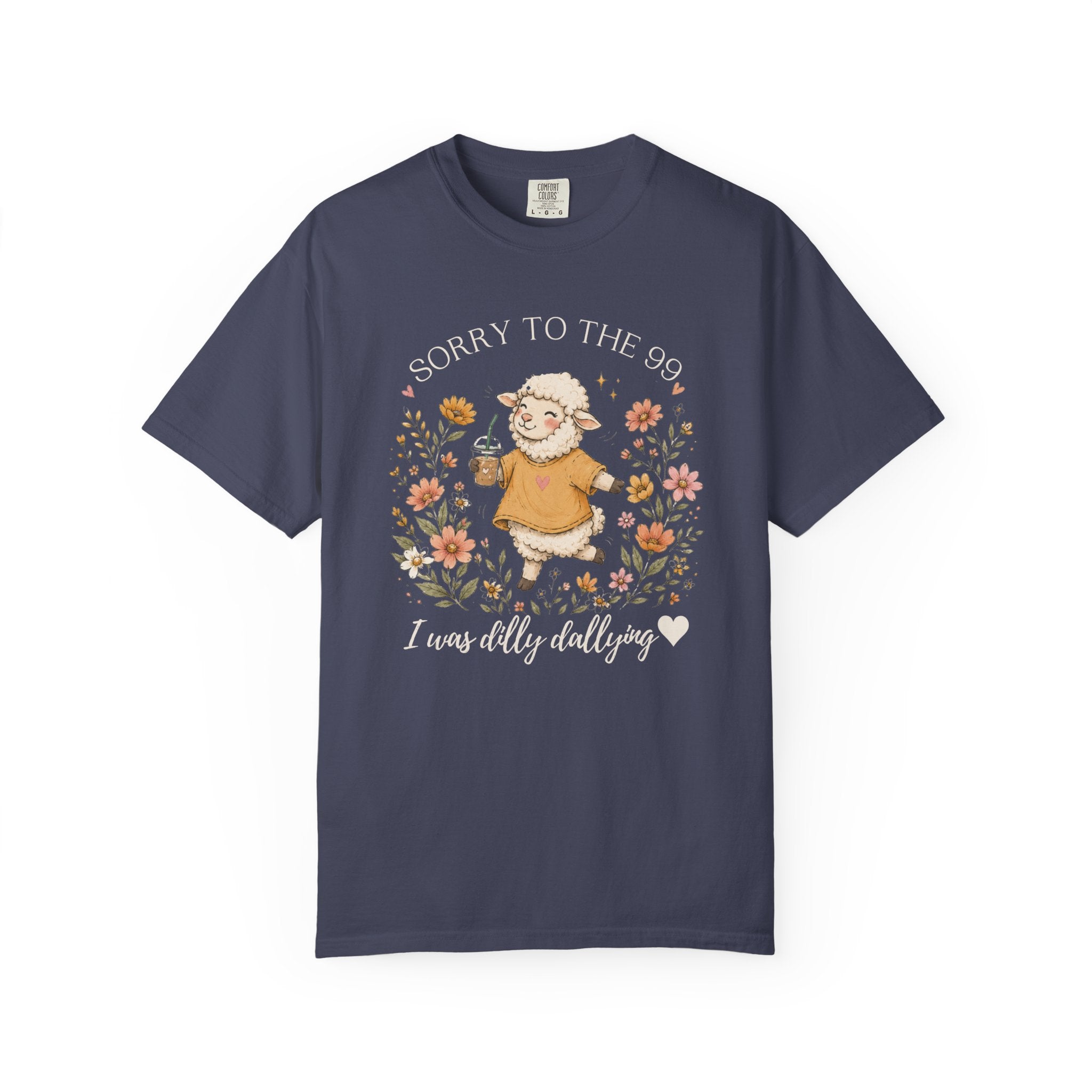 Christian Sheep T-Shirt — "Sorry to the 99, I was dally dallying"