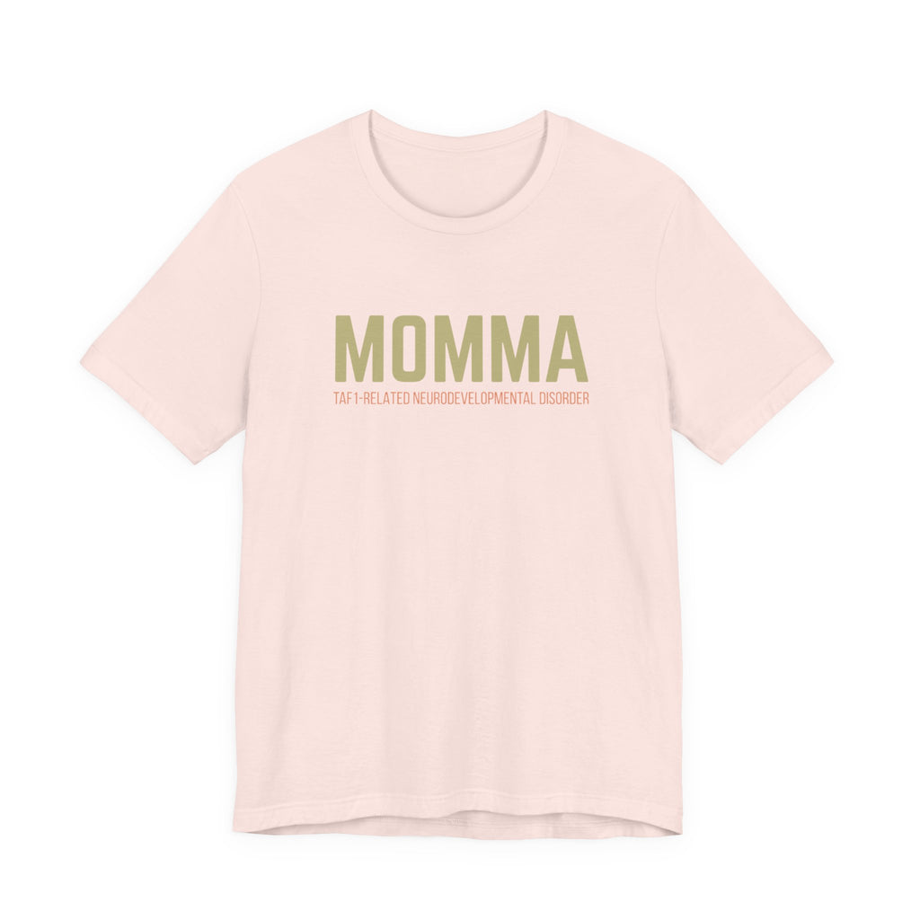 Momma tee— “We All Thrive” TAF-1 Neuro