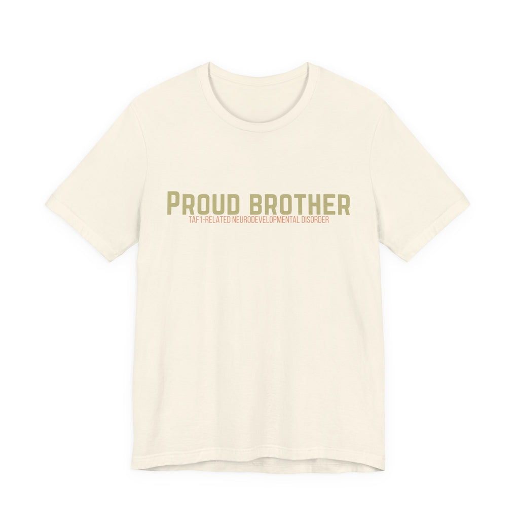 Proud Brother Tee — “We All Thrive” TAF-1 Neuro