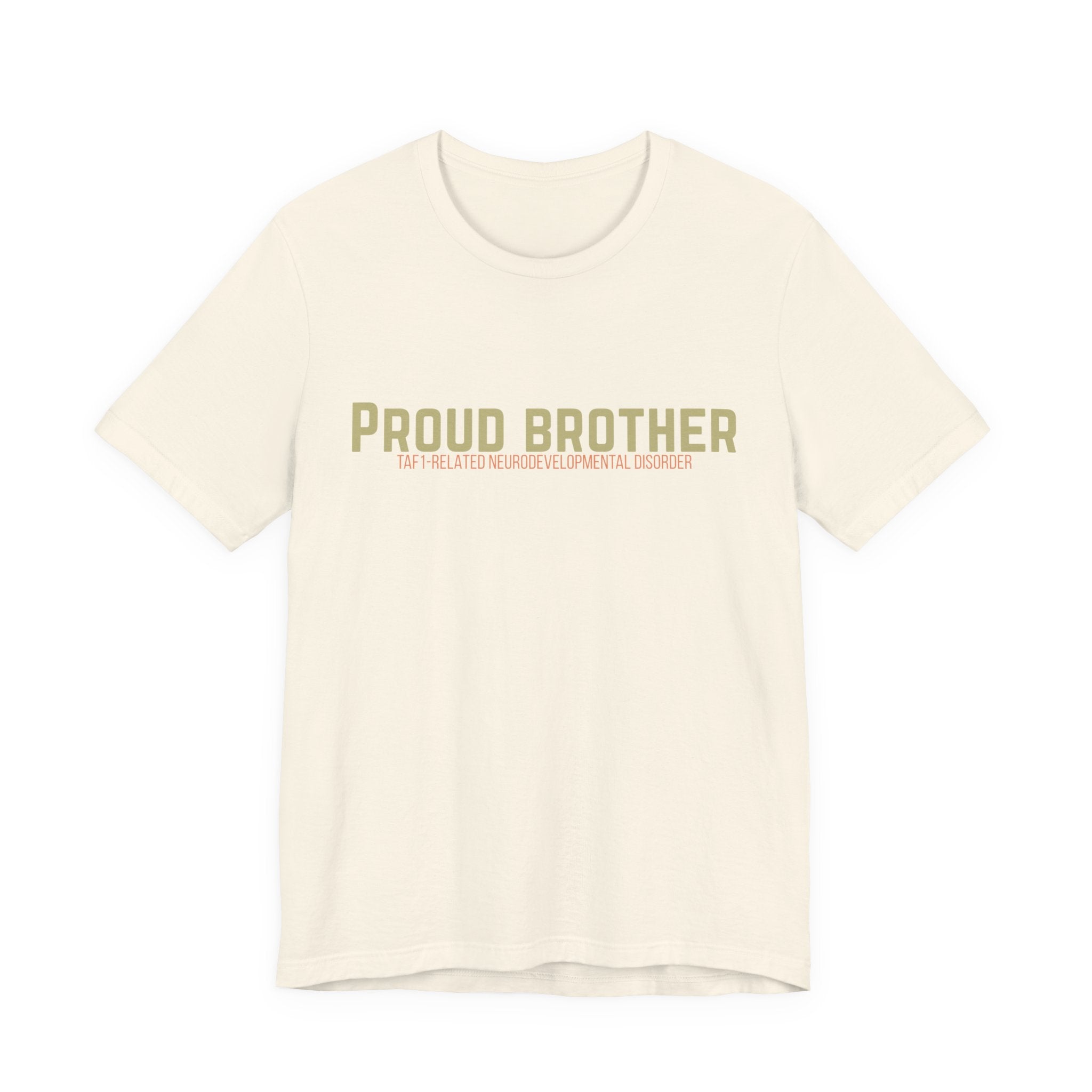 Proud Brother Tee — “We All Thrive” TAF-1 Neuro