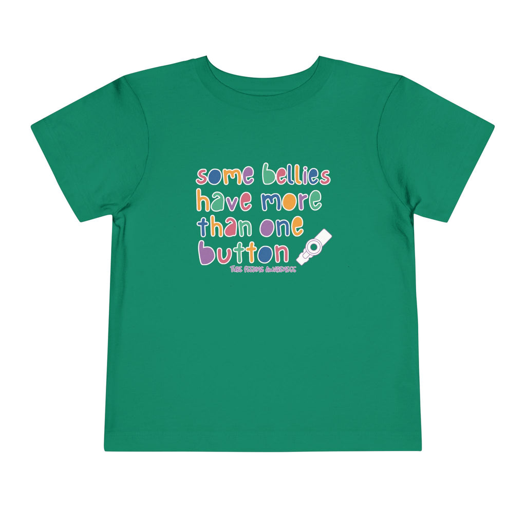 Tube Feeding Awareness Toddler Tee — "Some Bellies Have More Than One Button"