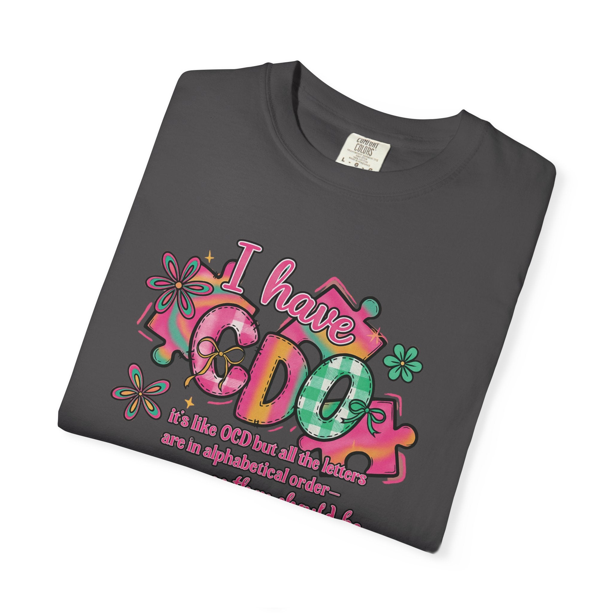 I Have CDO Vintage Floral T-Shirt — Funny OCD Retro Graphic Tee