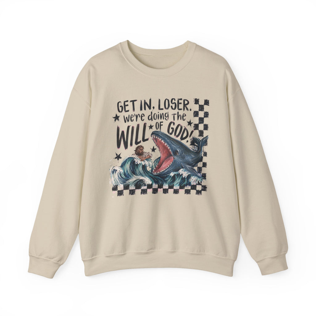 Christian Crewneck Sweatshirt — “Get in, Loser, We’re Doing the Will of God” Graphic