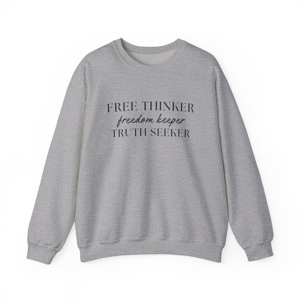 Free Thinker Crewneck Sweatshirt — "Free Thinker / Freedom Keeper / Truth Seeker"