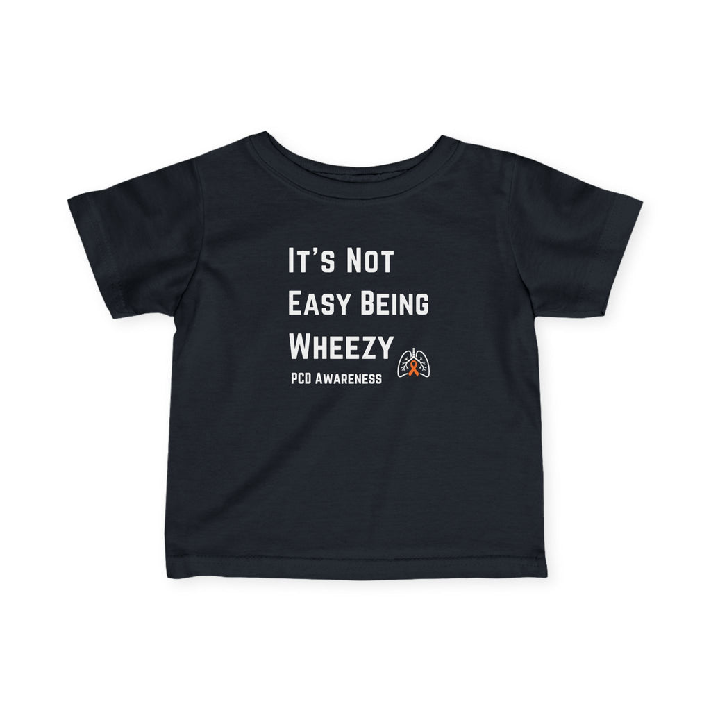 Infant Tee — "Not Easy Being Wheezy" PCD Awareness