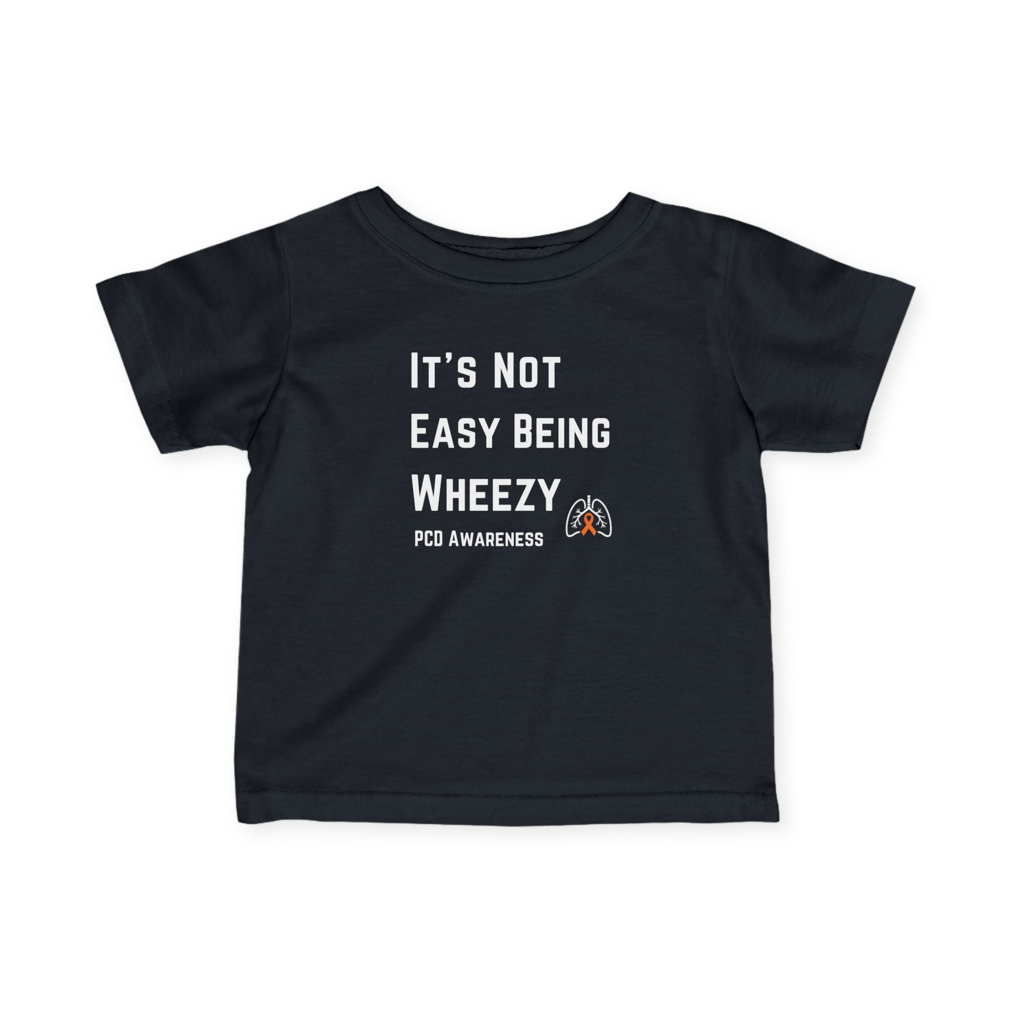 Infant Tee — "Not Easy Being Wheezy" PCD Awareness