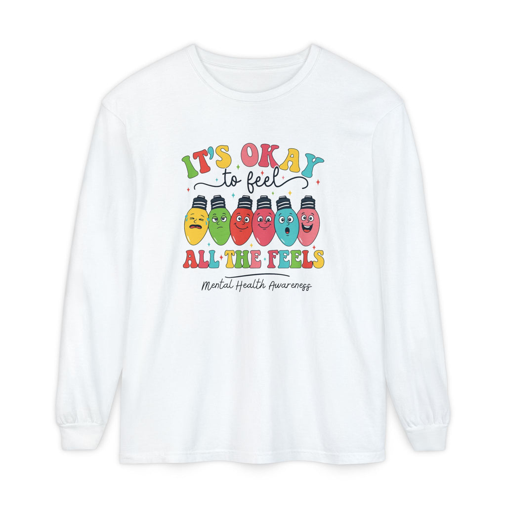 It's Okay to Feel All the Feels Long Sleeve Tee — Mental Health Awareness