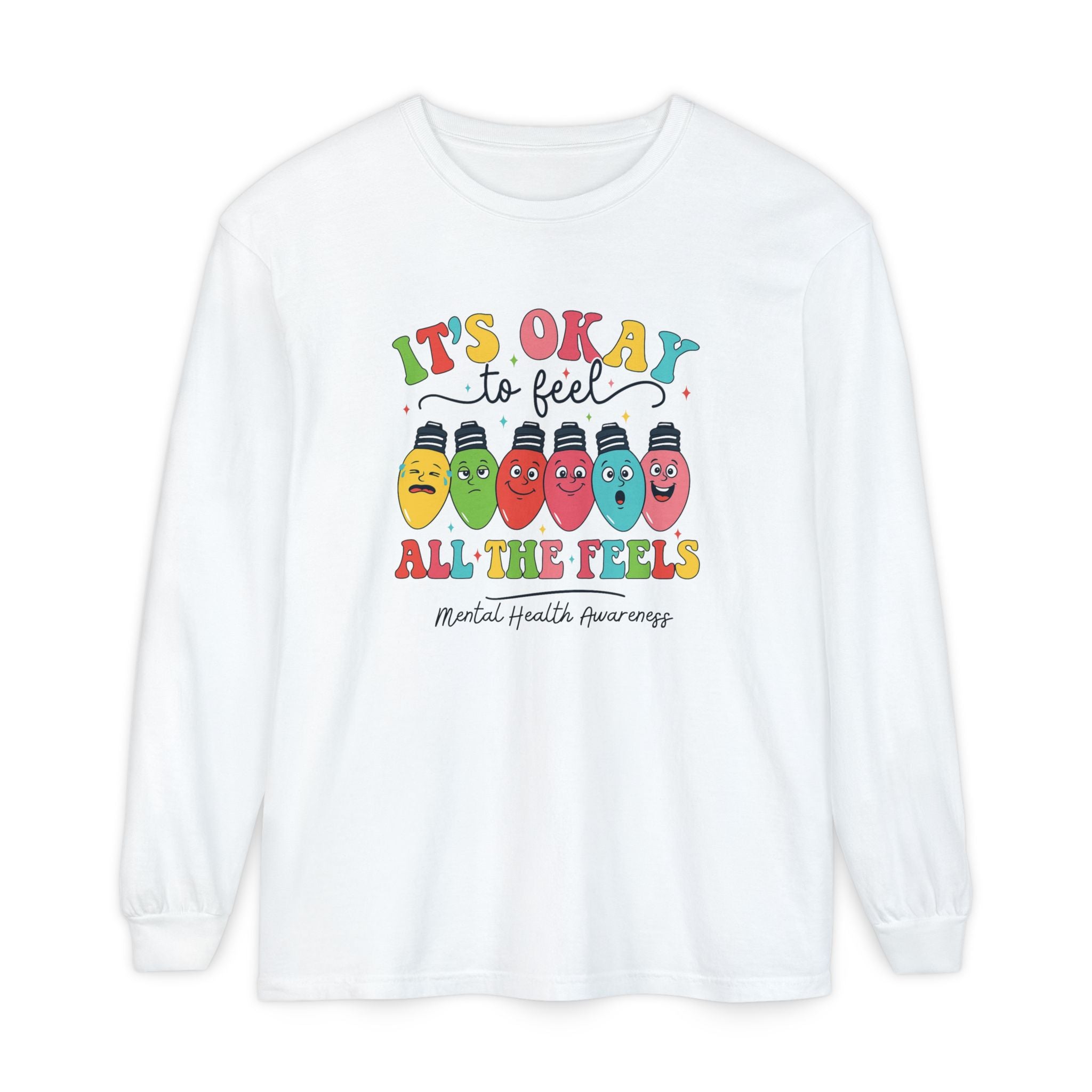 It's Okay to Feel All the Feels Long Sleeve Tee — Mental Health Awareness