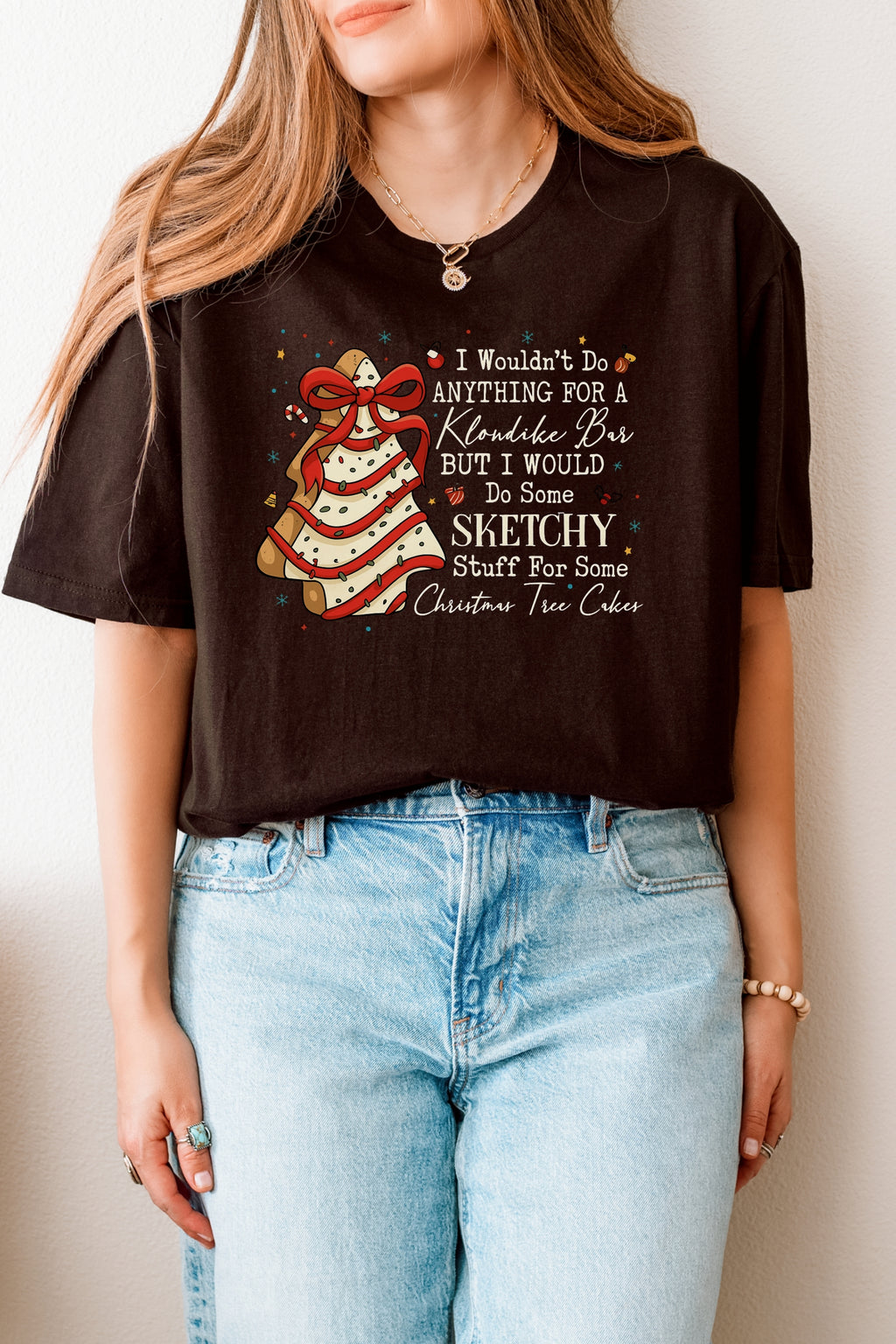 “I Wouldn’t Do Anything for a Klondike Bar but I Would Do Some Sketchy Stuff for Some Christmas Tree Cakes”