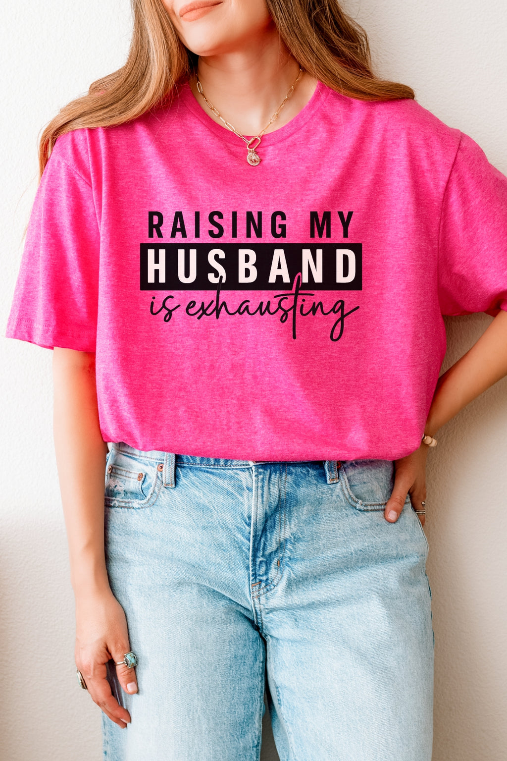 Raising My Husband Is Exhausting T-Shirt — Funny Mom Life Tee