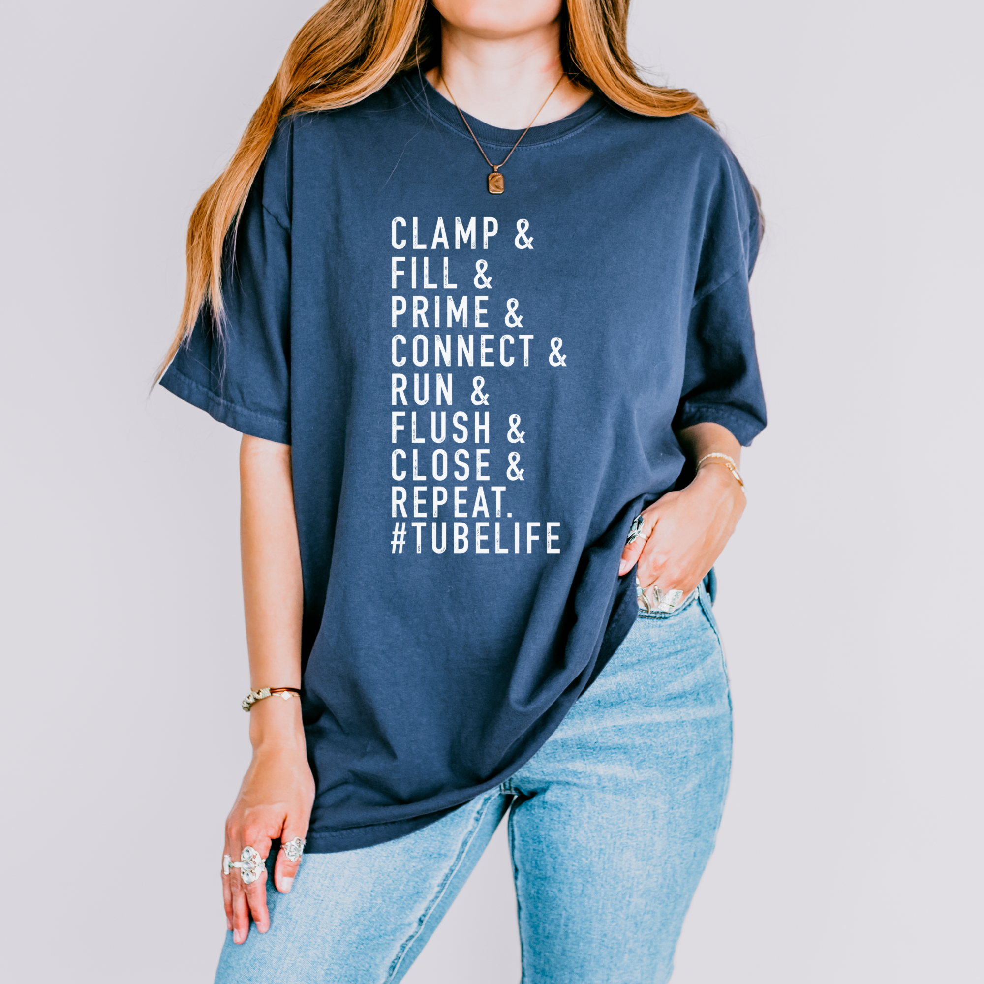 Medical Tubing Tech T-Shirt — "Clamp & Fill & Prime & Connect... #TubeLife"