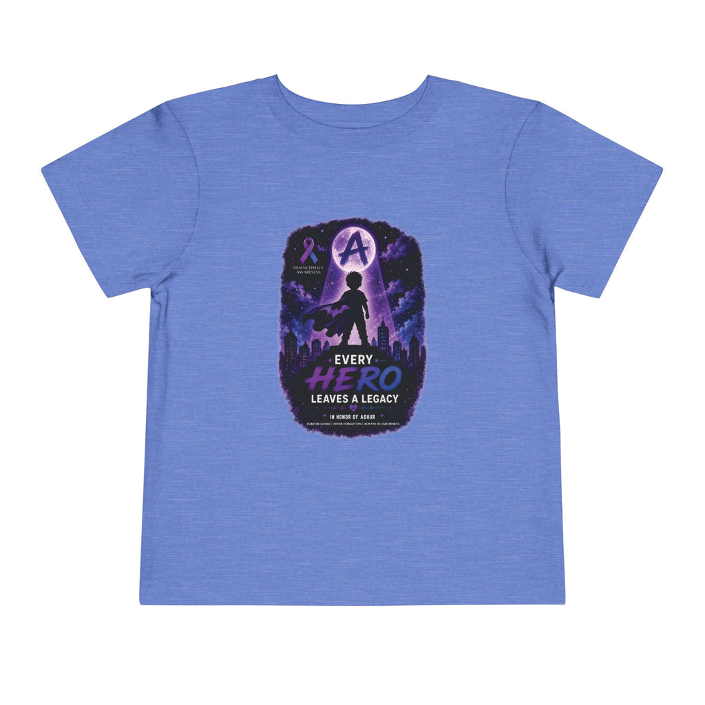 Every Hero Leaves a Legacy Toddler T-Shirt - Ashur Fundraiser FRONT DESIGN ONLY