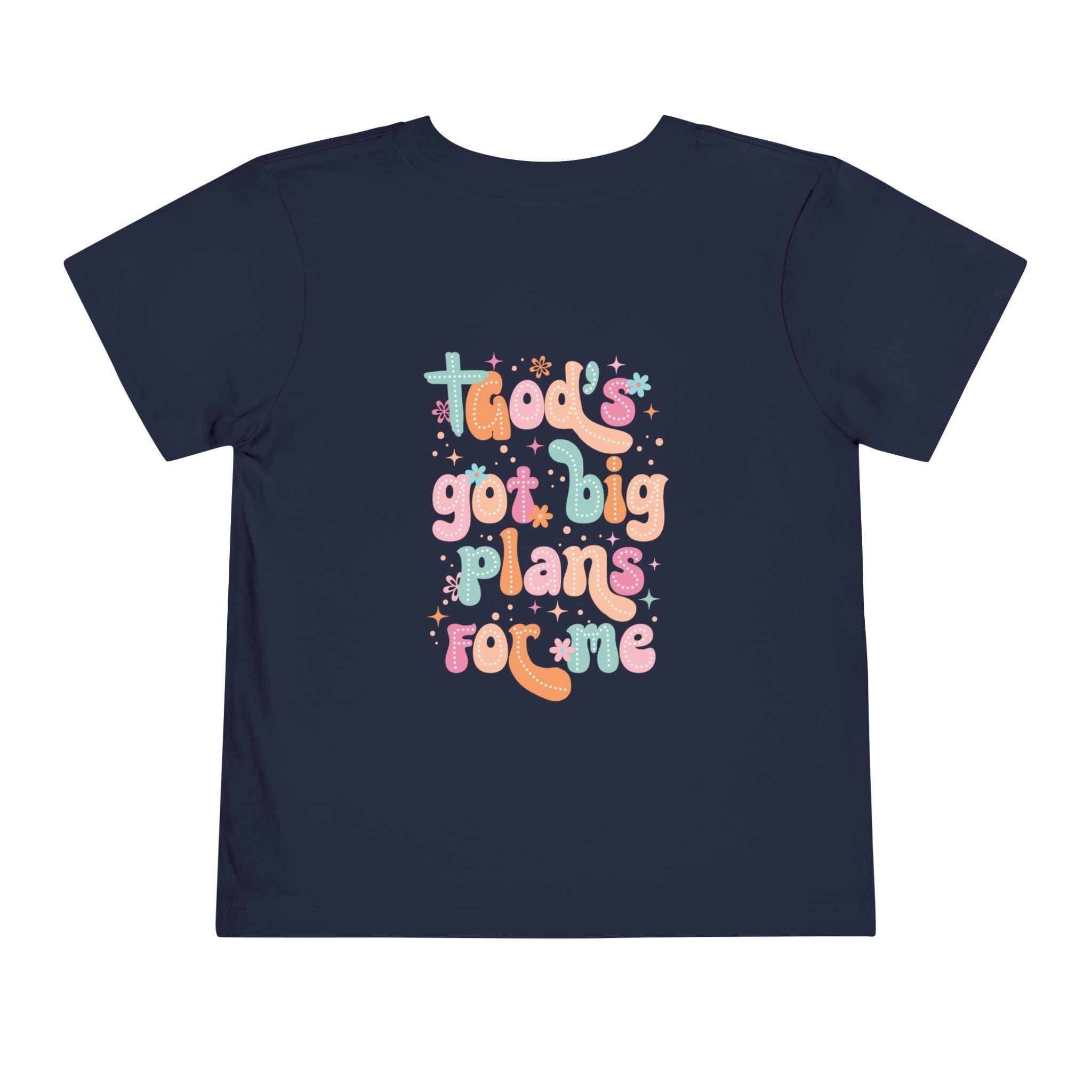 God’s Got Big Plans for Me Toddler Short Sleeve Tee