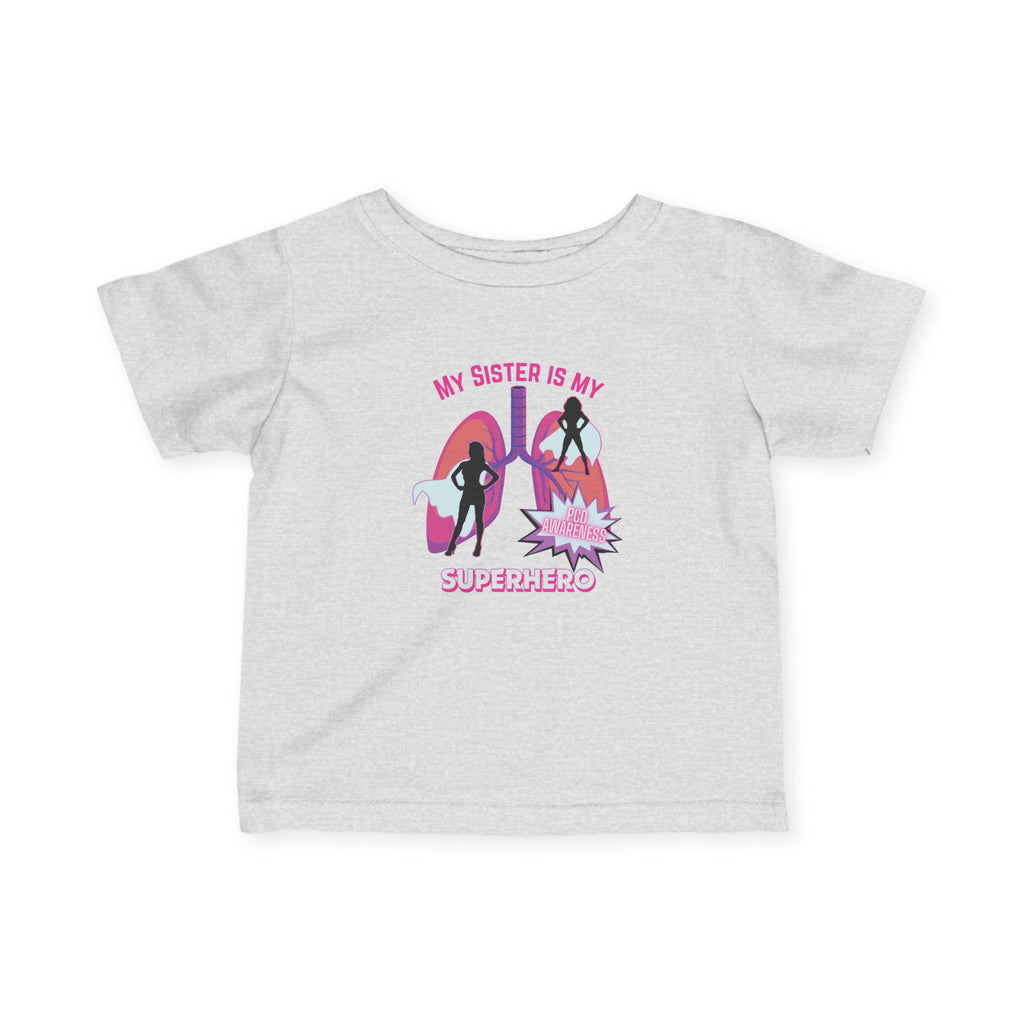 Infant Tee - My Sister is My Superhero - PCD Awareness