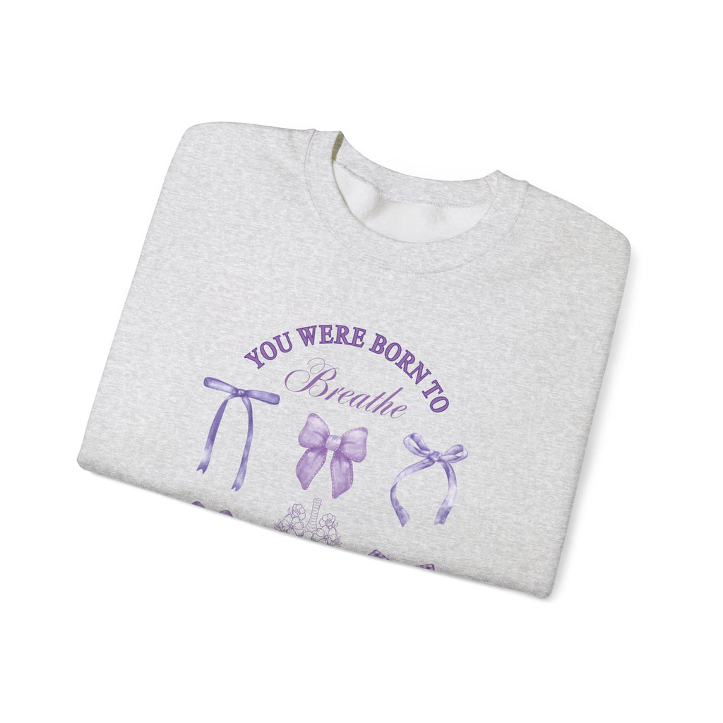 Born to Breathe CF Awareness Sweatshirt