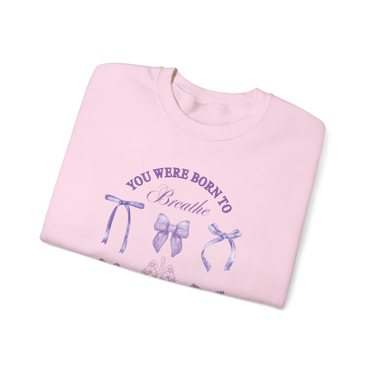 Born to Breathe CF Awareness Sweatshirt