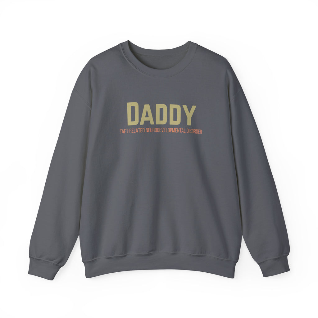 Daddy Crewneck Sweatshirt — “We All Thrive” TAF-1 Neuro